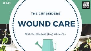 #141 Wound Care Pearls