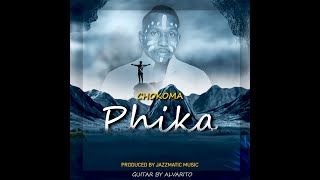 Phika - Chokoma [Official Audio]