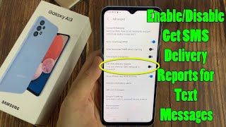 Samsung Galaxy A13: How to Enable/Disable Get SMS Delivery Reports for Text Messages