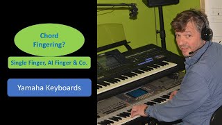 Keyboard - Chord Fingering? Single Finger, AI Finger & Co.