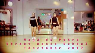 Street Dance School - Maja és Petra- Tánctábor 2017