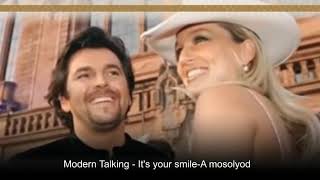 Modern Talking -  It's Your Smile - A mosolyod (Magyar felirattal)