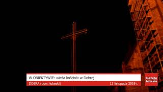 W obiektywie: Dobra - wieża kościoła