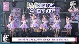 BNK48 - Kimi wa Melody @ CAT EXPO 9, Wonder World Fun Park [Overall Stage 4K 60p] 221112