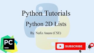 How to use 2D Lists in pyton || Python Tutorial || Nafiz Anam