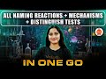 All Naming Reactions + Mechanisms + Distinguish Tests in ONE GO | All Concepts | NEET 2025