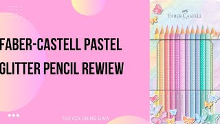 Faber-Castell Sparkle Pastel Colored Pencil Review | Adult Coloring