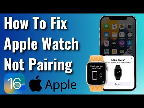 Fix Apple Watch not pairing with iPhone iOS 16 Fix Apple Watch not pairing with iPhone