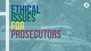 Ethical Issues for Prosecutors