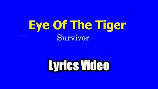 Eye Of The Tiger - Survivor (Lyrics Video)