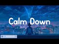 Rema - Calm Down (MIX LYRICS) Ellie Goulding, Alan Walker,...