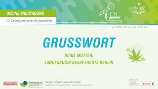 »Cannabisprävention für Jugendliche«: Grußwort Heide Mutter