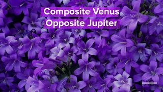 More About Composite Venus Opposite Jupiter