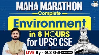 Complete Environment in 8 HOURS For UPSC CSE | StudyIQ IAS | By GS GILL