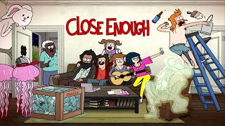 Close Enough (2020) | Theme Song