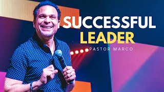 How To Become A Successful Leader | I Am | Pastor Marco Garcia