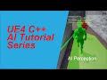 UE4 C++ AI Tutorial Series   Part 3 AI Perception