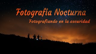 Los SECRETOS de la Fotografía Nocturna