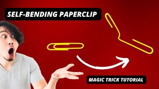 SELF-BENDING PAPERCLIP MAGIC TRICK TUTORIAL