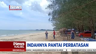 PANTAI PERBATASAN, TAWARKAN PASIR PUTIH \u0026 JEJERAN PINUS