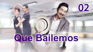 Que Bailemos 02|Telenovela china|Sub Español|不如跳舞