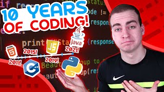 10 Years Of Coding - Everything I've Learned