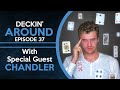 Deckin' Around #37 - Chandler Henry - MAGICIAN