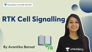 RTK Cell Signalling| GATE 2022 | Avantika Bansal | Unacademy Live CSIR