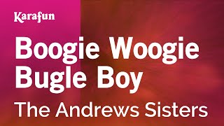 Boogie Woogie Bugle Boy - The Andrews Sisters | Karaoke Version | KaraFun