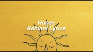Honey || Kehlani Lyrics