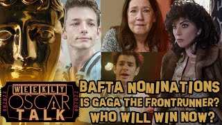 Weekly Oscar Talk #16 - 2022 BAFTA Nominations Reaction & Breakdown (Is Gaga the new frontrunner?)