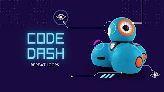 Code Dash - Repeat Loops