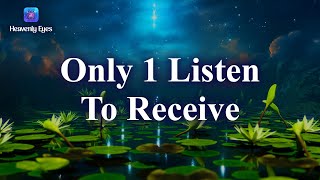 ONLY 1 Listen To Receive Anything You Want ✨ Manifest Miracles You Want ✨ Law of Attraction