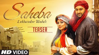 Song Teaser ► Saheba | Lakhwinder Wadali | Releasing Soon