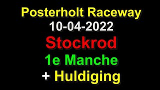 Posterholt Raceway 04-10-2022 Stockrod 1e Manche + Huldiging (10'49)