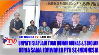 UNPATTI SIAP JADI TUAN RUMAH MUNAS \u0026 SEKOLAH KERJA SAMA FORWAREK PTN SE - INDONESIA #munas