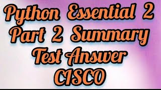 Python Essential 2 Part : 2 Summary test (full answer)