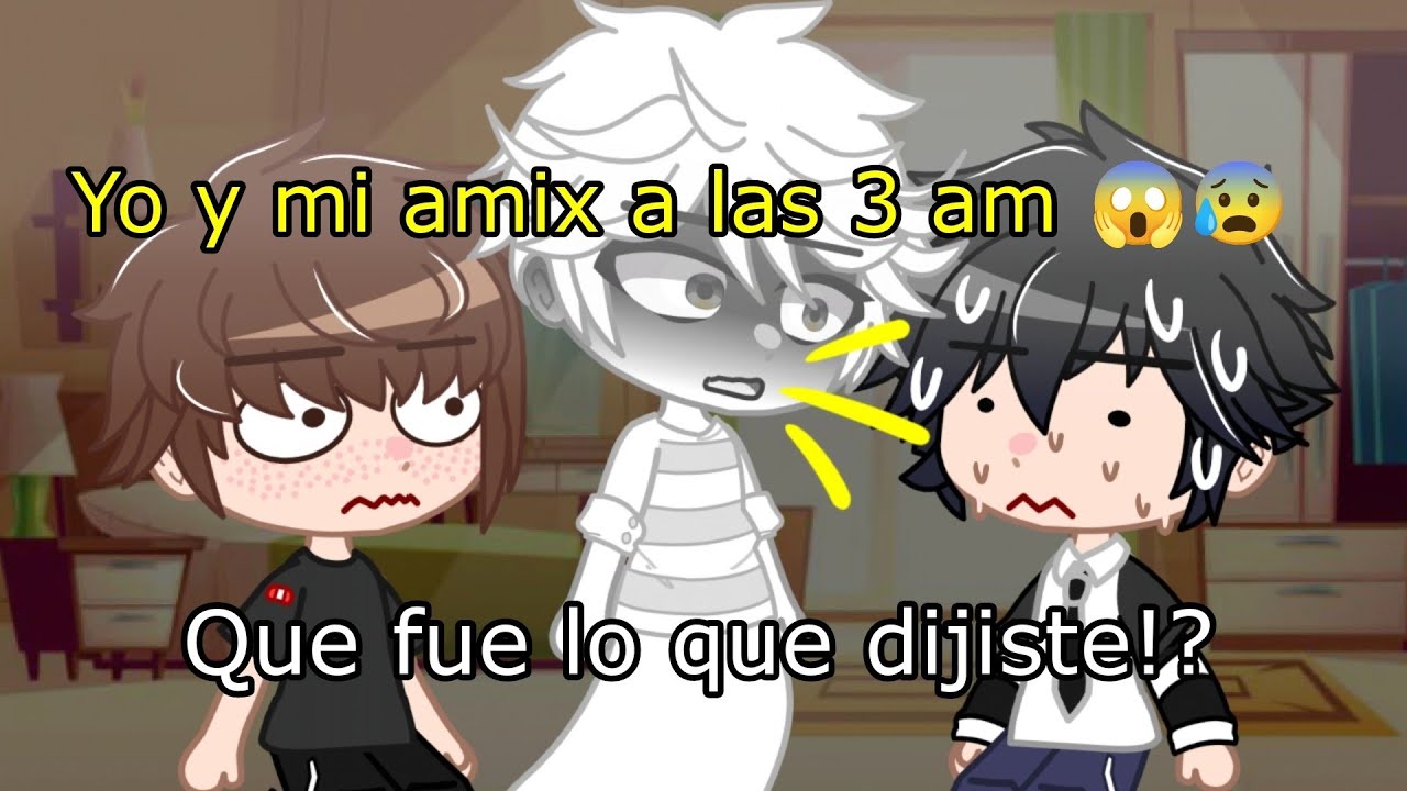 Yo Y Mi Amix A Las 3 Am 亞 于 Youtube