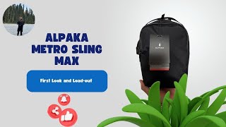 First Look And EDC Load-Out - Alpaka Metro Sling Max - OneTakeEDC @ALPAKAGEAR