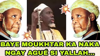 BAYE MOUKHTAR KA : LANE MOY AGUELÉ DIAM BI SI YALLAH.......