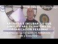 Archivar e Incubar. Dos piezas de tu organización personal