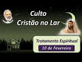 Culto Cristão no Lar de Tratamento Espiritual, Equipe Bezerra de Menezes