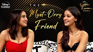 The Mystt-Orry Friend | Ananya Panday and Sara Ali Khan | Hotstar Specials Koffee With Karan S8