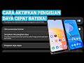 Cara Aktifkan Mode Pengisian Daya Cepat Baterai Hp Samsung