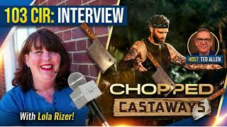 3. Inside “Chopped Castaways” with Ted Allen | Exclusive Interview with Lola Rizer