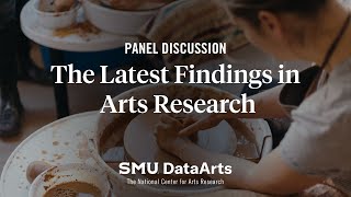 The Latest in Nonprofit Arts and Culture Research with SMU DataArts