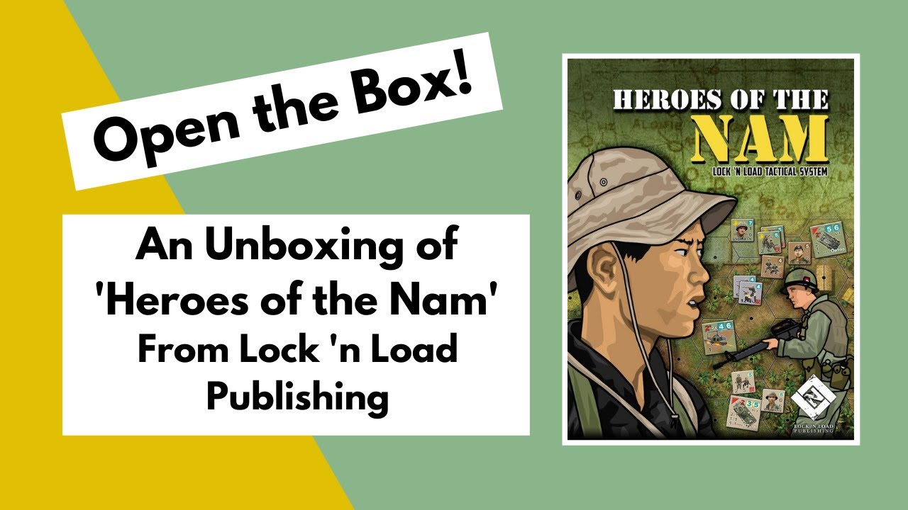 Open The Box! Lock 'n Load Publishing's 'Heroes Of The Nam' Unboxing ...