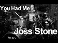 You had Me - Joss Stone.  Drum Cover -  Memo Pastrana