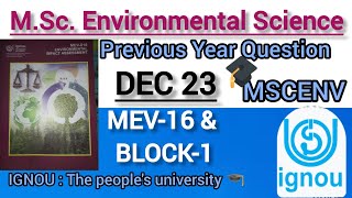 DEC 23🔰M.Sc. Environmental Science🔰MEV-16 \u0026 BLOCK-1🔰PYQ🔰MSCENV🔰IGNOU