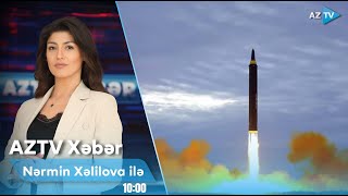 Nərmin Xəlilova ilə AZTV XƏBƏR (10:00) | 28.02.2025